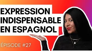 Miniature : Expression pour comprendre l'espagnol facilement - Dar el gatazo EP. 27
