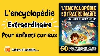 Miniature : L’Encyclopédie Extraordinaire Pour Enfants Curieux  (6 10 ans) - 50 fiches pour découvrir le monde