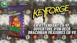 Miniature : [KEYFORGE] Ouverture d'un deck Draconian Measures