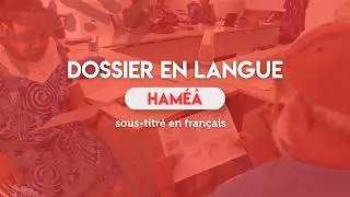Miniature : Dossier en langue haméâ : Des livrets pédagogiques en langue haméâ en cours de création