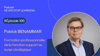 Miniature : Episode 106 : Patrick Benammar - Formation professionnelle : de la fonction support au levier straté