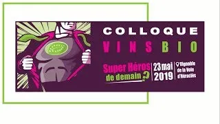 Miniature : Colloque "Vins Bio : Super-héros de demain? - ICV, mai 2019, Codognan (30)
