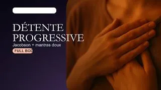 Miniature : Relaxation musculaire progressive | Détente totale du corps