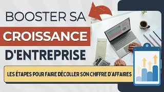 Miniature : Booster votre Chiffre d'Affaires en 15 minutes | Guide Pratique pour Faire Évoluer Votre Entreprise