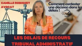 Miniature : Les délais de recours devant le tribunal administratif