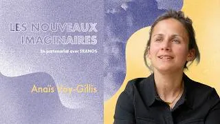 Miniature : Anaïs Voy-Gillis : les imaginaires industriels
