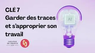 Miniature : CLÉ 7. Garder des traces et s'approprier son travail