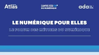 Miniature : [Le Numérique pour Elles #4] Le Forum des métiers du numérique avec Ada Tech School et Opco Atlas