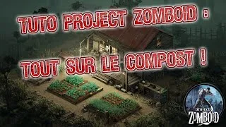 Miniature : 🌱Tuto Project Zomboid [B42] : Tout sur le Compost et ses Secrets 🌱