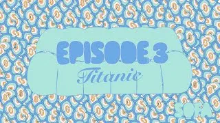 Miniature : SOFA | ÉPISODE 3 - TITANIC 🛋️