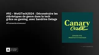 Miniature : #92 - WoGiTech2024 : Déconstruire les stéréotypes de genre dans la tech grâce au gaming, avec San...