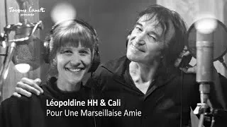 Miniature : Cali / Léopoldine HH. / Serge Rezvani - Pour une Marseillaise Amie (Official Video)