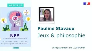 Miniature : Pauline Stavaux : Jeux et philosophie