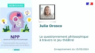 Miniature : Julia Orosco : Le questionnement philosophique à travers le jeu théâtral