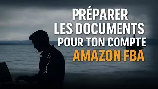 Miniature : 🏴‍☠️ Préparer les documents pour ton compte Amazon FBA (Évite le refus de validation !)