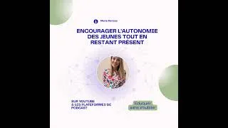 Miniature : Encourager l’autonomie des jeunes tout en restant présent