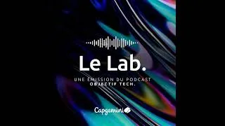 Miniature : Le Lab - Sofiane Schaack : Quand un physicien décrypte les modèles d’IA​