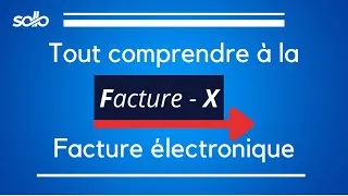 Miniature : Explications de la Réglementation FacturX - Facture dématérialisée - Facture électronique