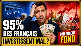 Miniature : Pourquoi 95% des Français investissent mal leur argent !