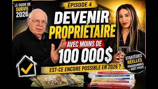 Miniature : Ep. 4 🔥 DEVENIR PROPRIÉTAIRE EN 2026 AVEC MOINS DE 100 000 $… MYTHE OU RÉALITÉ ? 🏡