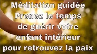 Miniature : Méditation guérison enfant intérieur et reconnexion