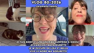 Miniature : VLOG80/2026/JE PREPARE UNE GROSSE SURPRISE A KIDOU/JE VAIS CHEZ MA SOEUR POUR LISA ET BELLA/LE NORD