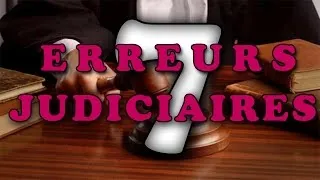 Miniature : Les erreurs judiciaires ! Les Plus Grandes Erreurs [n°2]