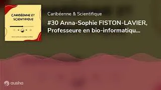 Miniature : #30 Anna-Sophie FISTON-LAVIER, Professeure en bio-informatique à Montpellier