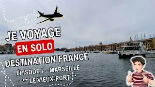 Miniature : Marseille - Le Vieux-Port (épisode 7)