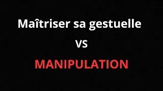 Miniature : 99. Décodeur du non verbal VS Manipulateur
