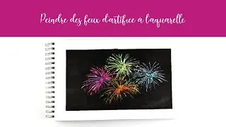 Miniature : Peindre des feux d'artifice à l'aquarelle