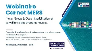 Miniature : WEBINAIRE CARNOT MERS N°8 : Collaboration entre Naval Group et l'Institut GeM.