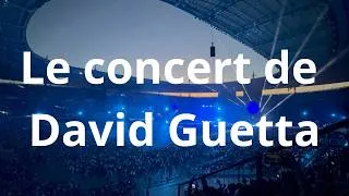 Miniature : LE CONCERT DE DAVID GUETTA