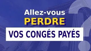 Miniature : REPORT / PERTE DES CONGÉS PAYÉS
