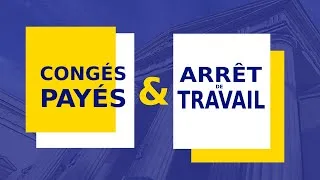 Miniature : ARRÊT MALADIE & CONGÉS PAYÉS