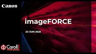 Miniature : Carol Buro 20 06 2025 avec Sylvain Lefevre : La Gamme imageFORCE chez CANON