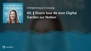 Miniature : 40. 🌷 Room tour de mon Digital Garden sur Notion