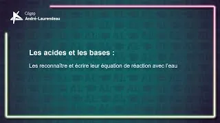 Miniature : Acides et bases : les reconnaître et écrire leur équation de réaction avec l'eau
