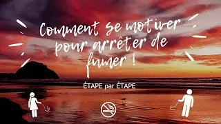 Miniature : Comment se motiver pour arrêter de fumer 👉 Etape par étape