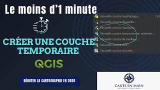 Miniature : Créer une couche temporaire dans Qgis en moins d'1 minute