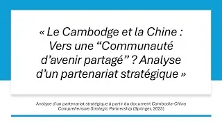 Miniature : Cambodge & Chine : Une Alliance Stratégique Sans Limites ? (Soft Power, Économie, Géopolitique)