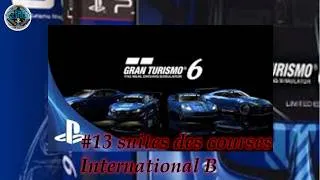 Miniature : Gran Torismo 6 let's play #13 Suites des courses de la catégorie International B