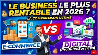 Miniature : Le Business le Plus RENTABLE en 2026 (E-commerce vs Digital)