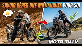 Miniature : MOTO TUTO ep.15 : Savoir gérer une moto haute pour soi