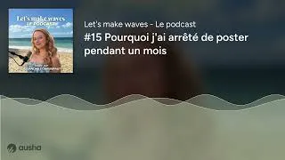 Miniature : #15 Pourquoi j'ai arrêté de poster pendant un mois