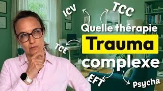 Miniature : Trauma complexe : quelles thérapies sont vraiment efficaces ? 3/3