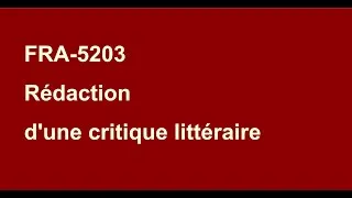 Miniature : FRA-5203 Précisions importantes concernant la rédaction d'une critique littéraire