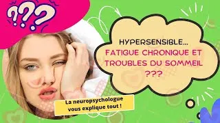 Miniature : HYPERSENSIBLE: FATIGUE CHRONIQUE ET TROUBLES DU SOMMEIL ?