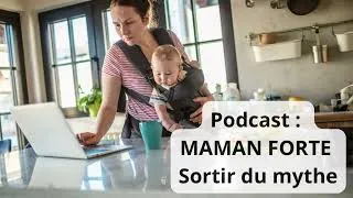Miniature : Comment être une maman forte sans chercher à être parfaite ? #parentalité #maman 