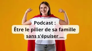Miniature : Comment être un pilier émotionnel pour sa famille sans s’épuiser ? #parentalité #parentalitépositive
